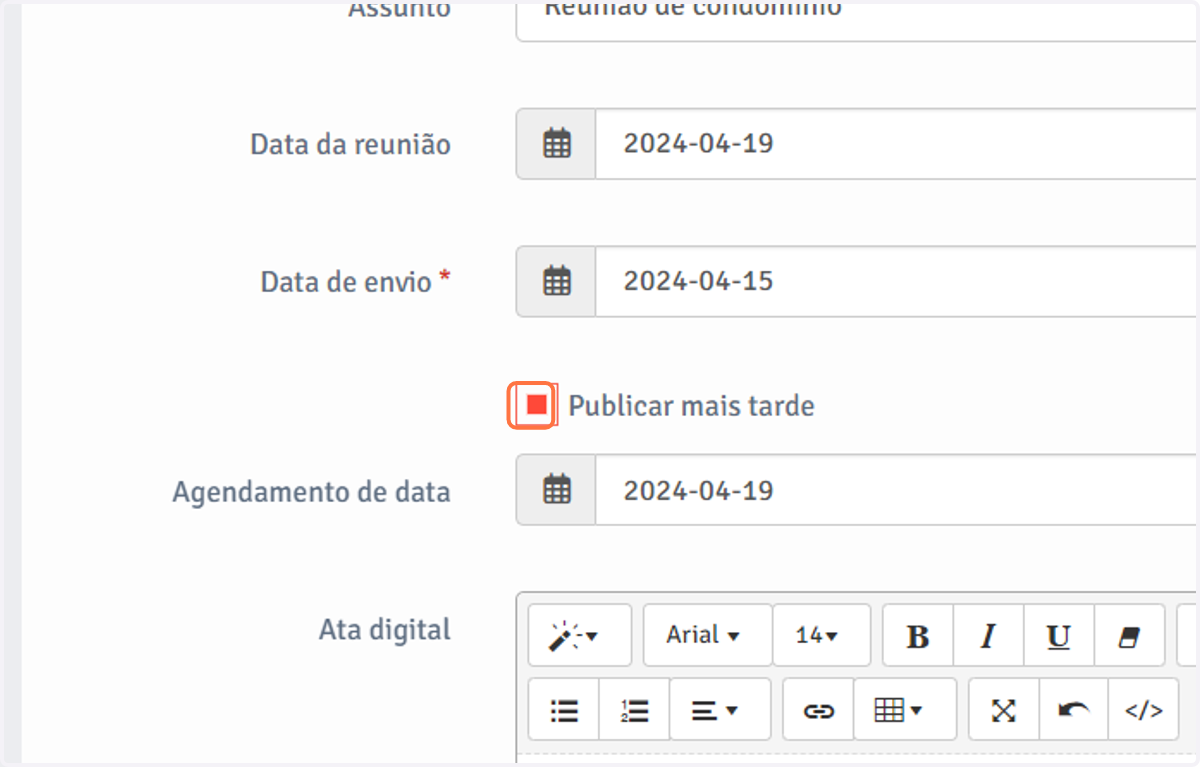 Se desejar publicar o conteúdo da ata em uma data específica, marque a caixa "Agendamento de data" e selecione a data desejada.