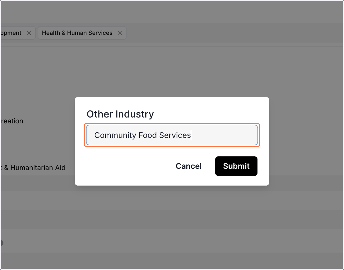 You can also add another industry name in "Other" if none of the industries in the dropdown satisfy your organization.
