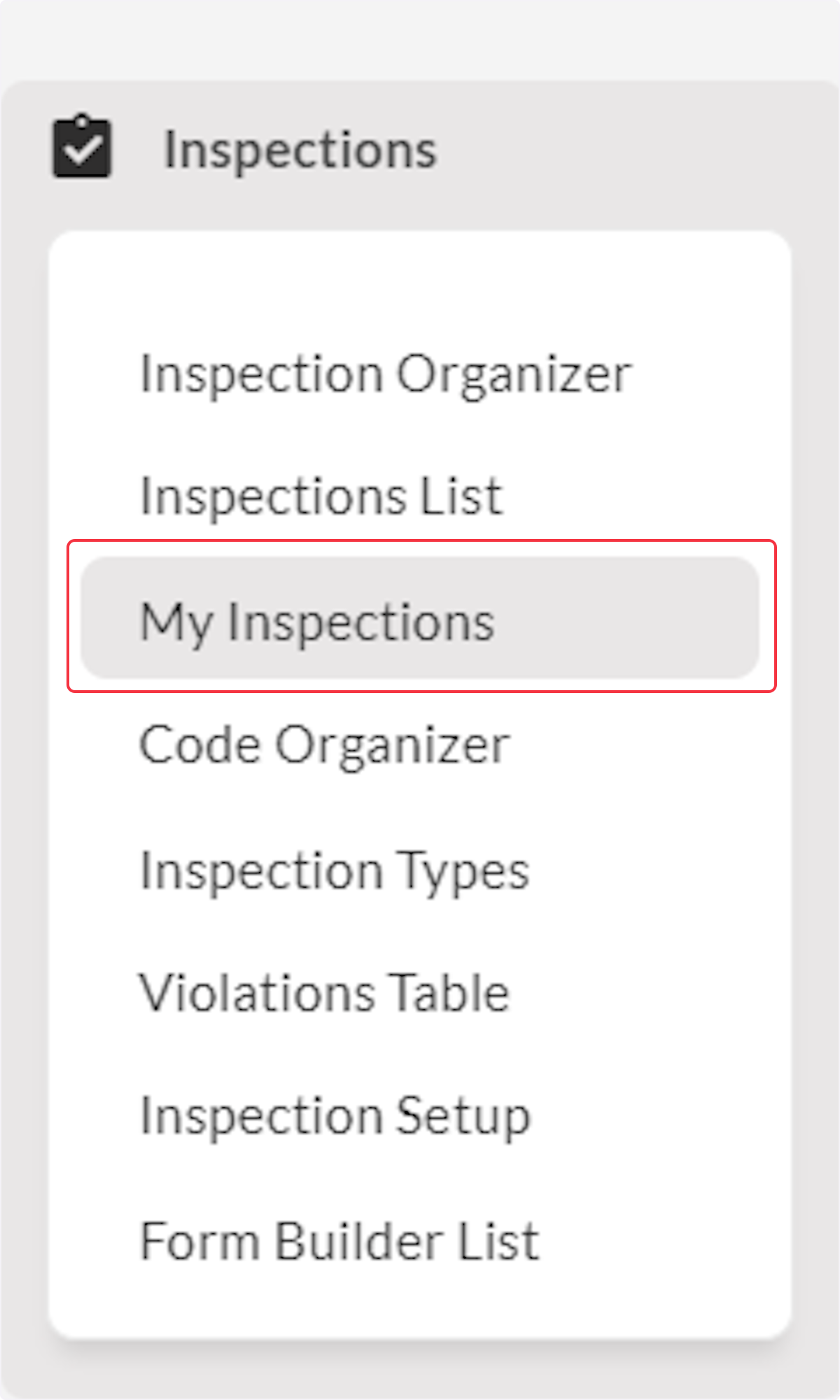 Click on My Inspections.  For Inspections to be viewed on the My Inspections page, the inspections have to be assigned to the signed in user, assigned to a Fire Prevention Team the signed in user is a member of, or inspections the signed in user completed .
