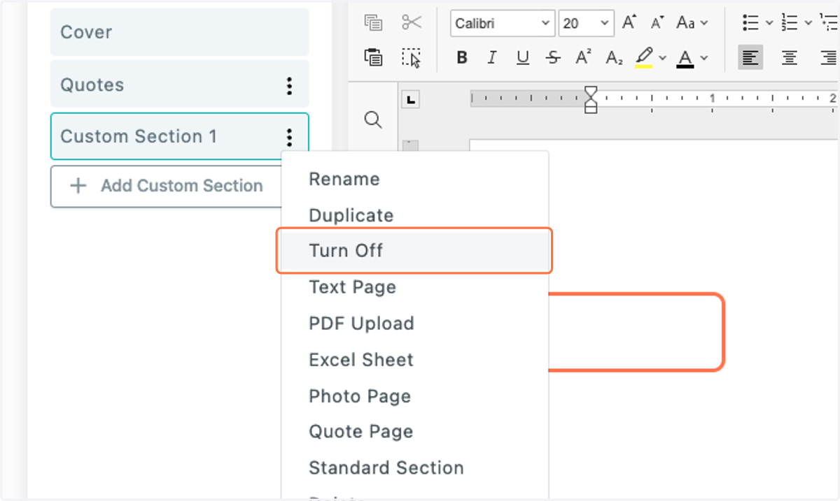 You can also "turn off" a section if you want the section to exist, but don't necessarily want it to be included in this particular proposal.