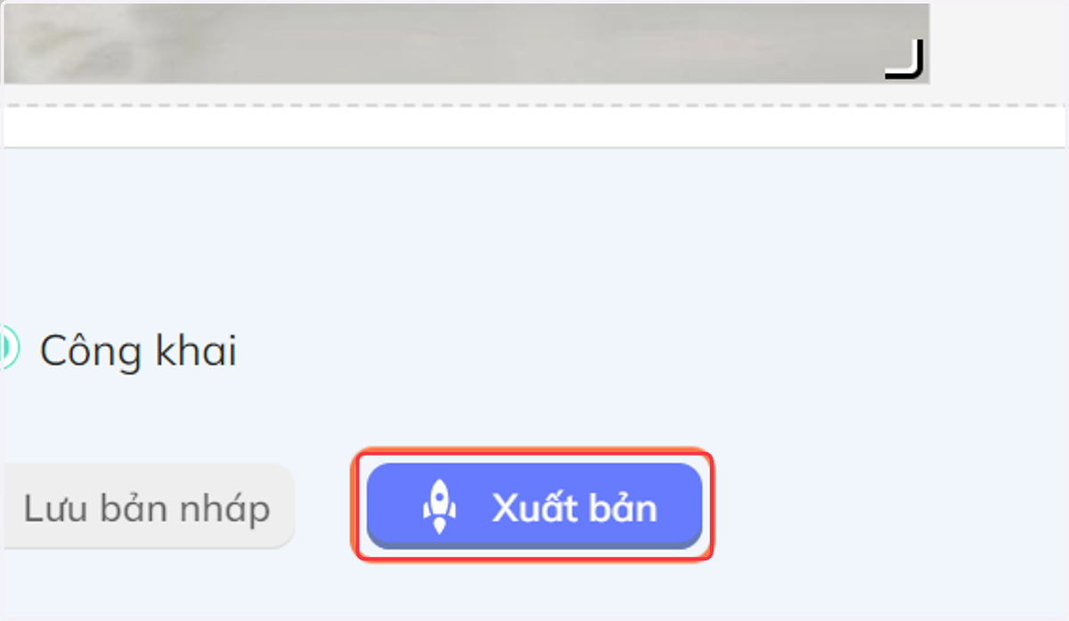 Nếu đã hoàn tất, nhấn chọn "Xuất bản" để đăng câu hỏi