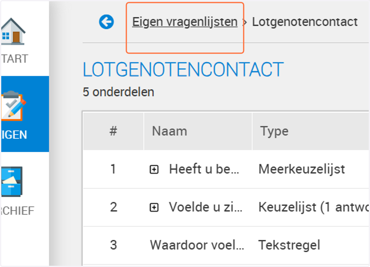 Om mensen te laten deelnemen aan de test ga je naar Eigen vragenlijst boven in je scherm.