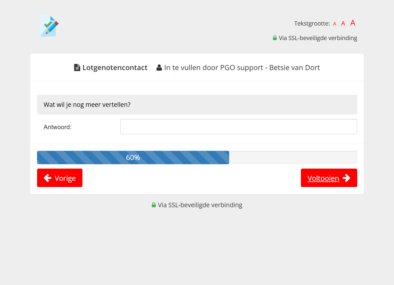 Bij de laatste vraag staat voltooien. Als je daarop klikt is de vragenlijst afgerond.