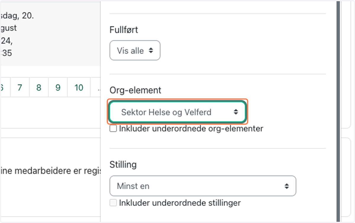 Klikk på rullgardinen under Org-element hvis du vil filtrere på avdelinger i virksomheten som du er satt som leder for.
