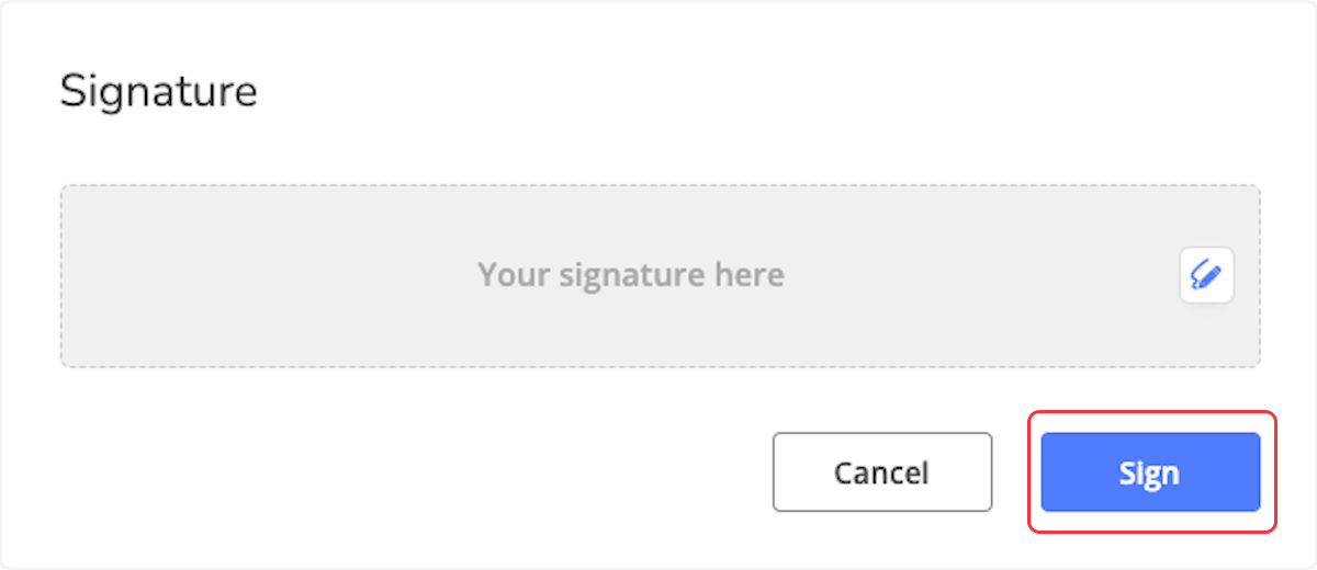 Sign your name by clicking the pencil, then click sign. 