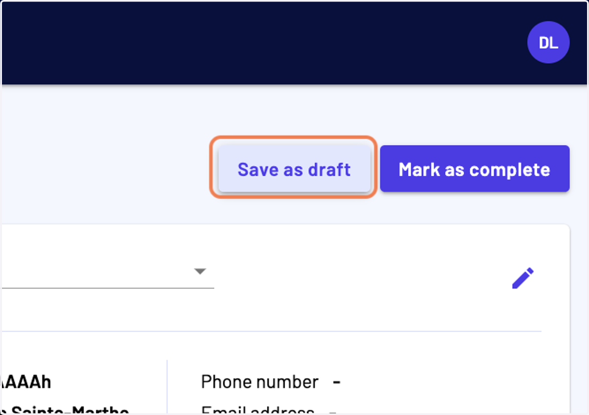 Then you can click on "Save as draft" or "Mark as complete"