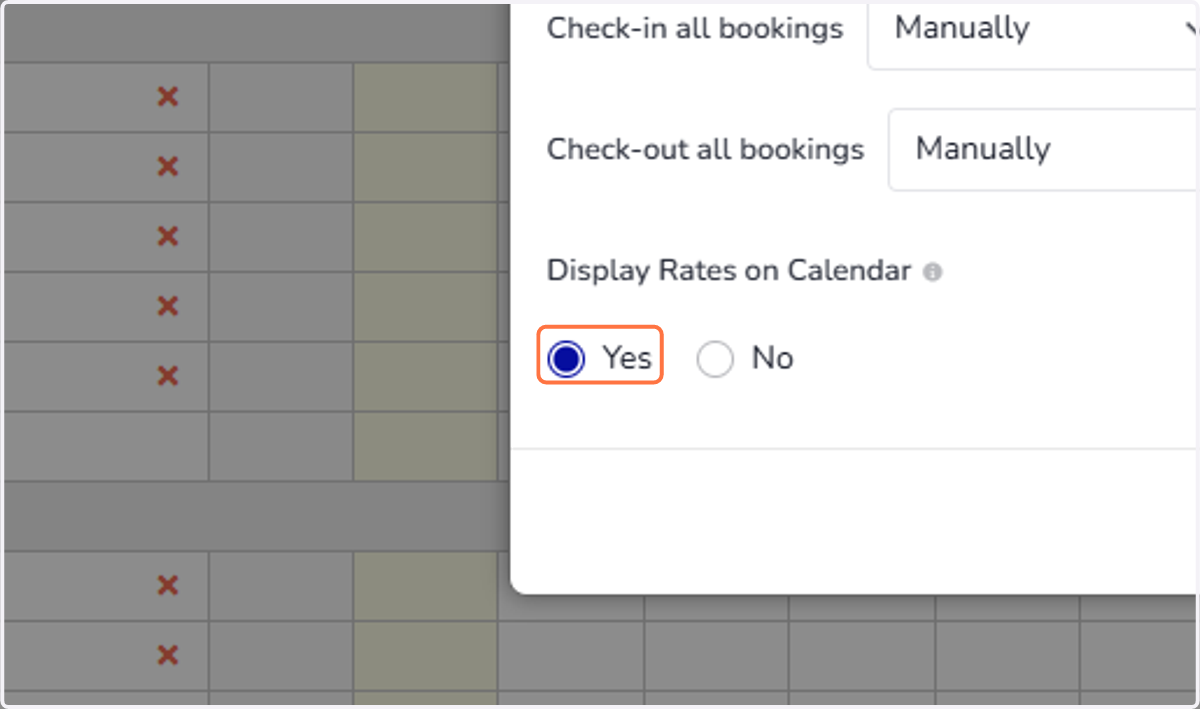 In 'Display Rates on Calendar' option, select 'Yes' to display the room rates alongside the dates in your calendar.