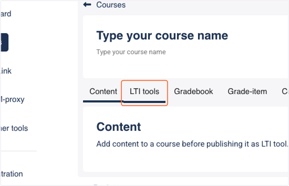 Click on LTI tools tab where all tools in your course can be found.