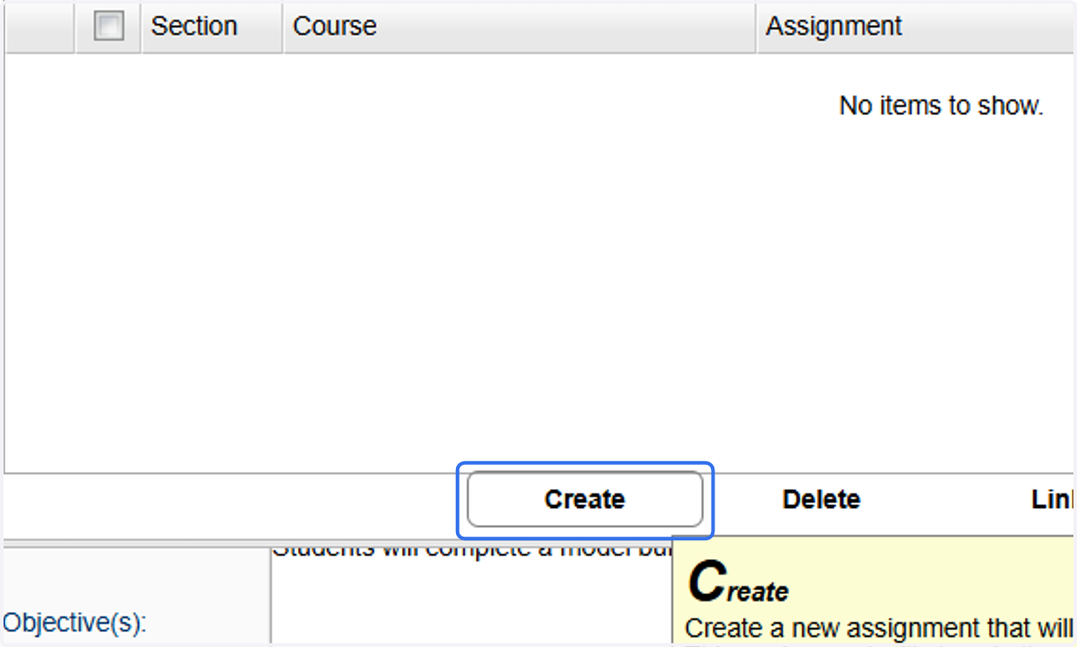 If you already have assignments in your gradebook, you can link them. If you would like to create a new assignment, click on Create.
