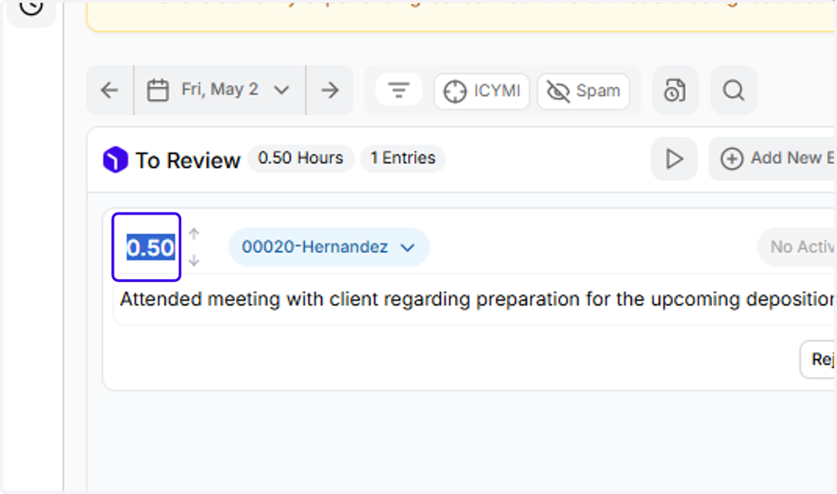 ...this will increment your entry's duration!