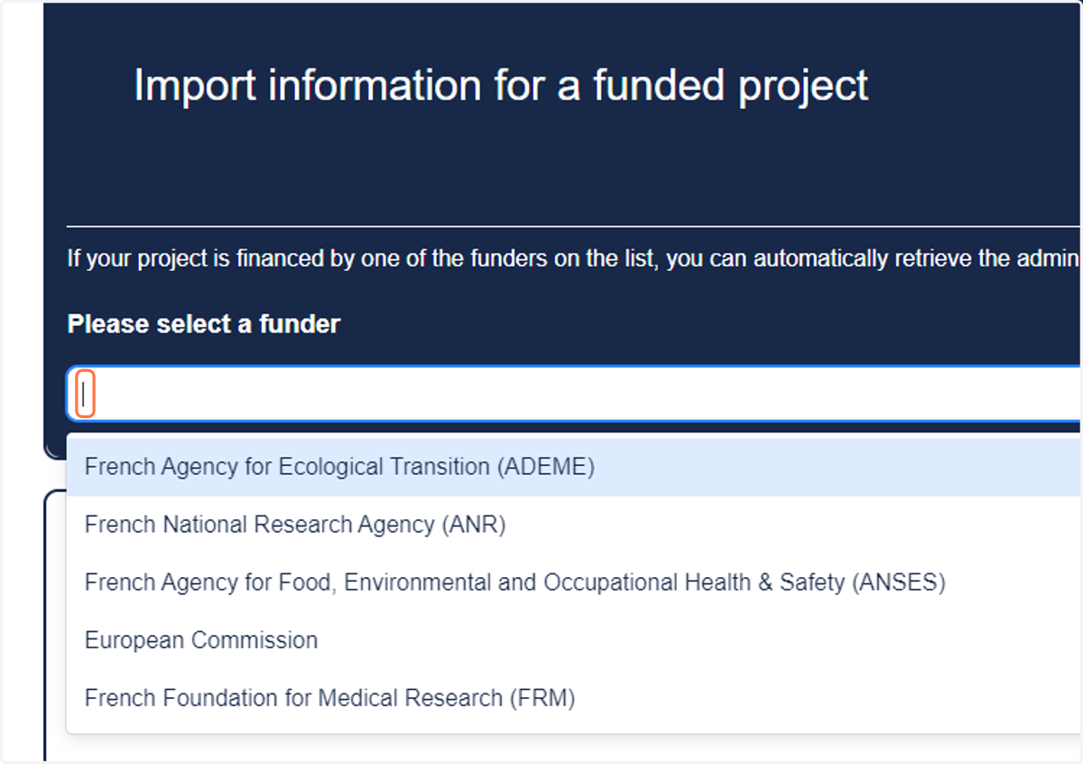 If your project is financed by one of these entity, click on Import information for a funded projec to import some informations