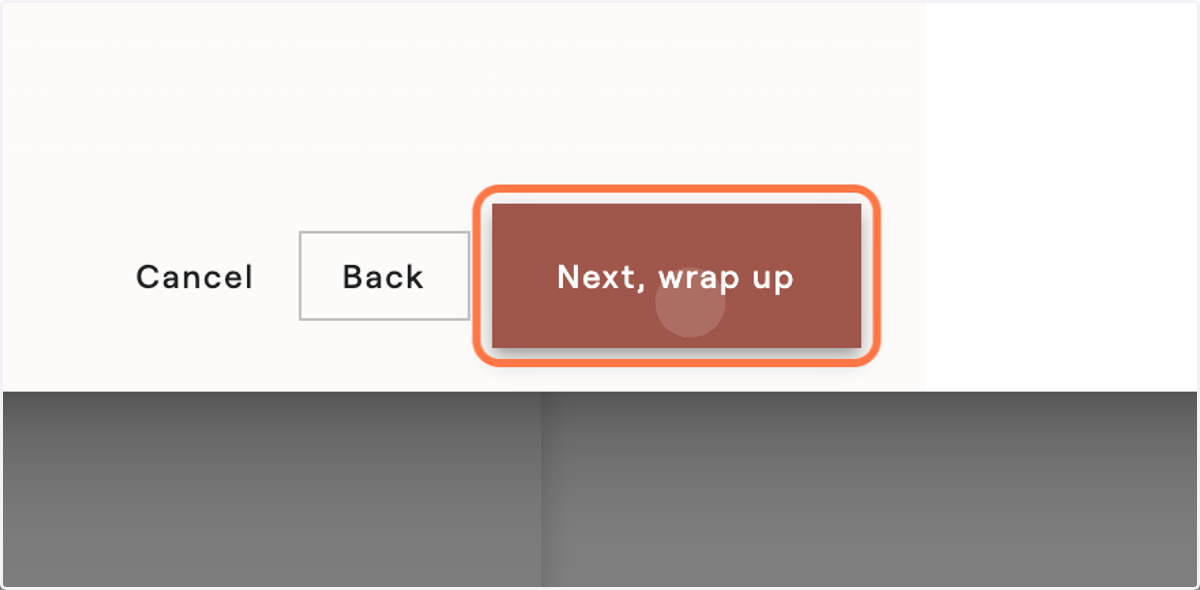 Click on "Next, wrap up"