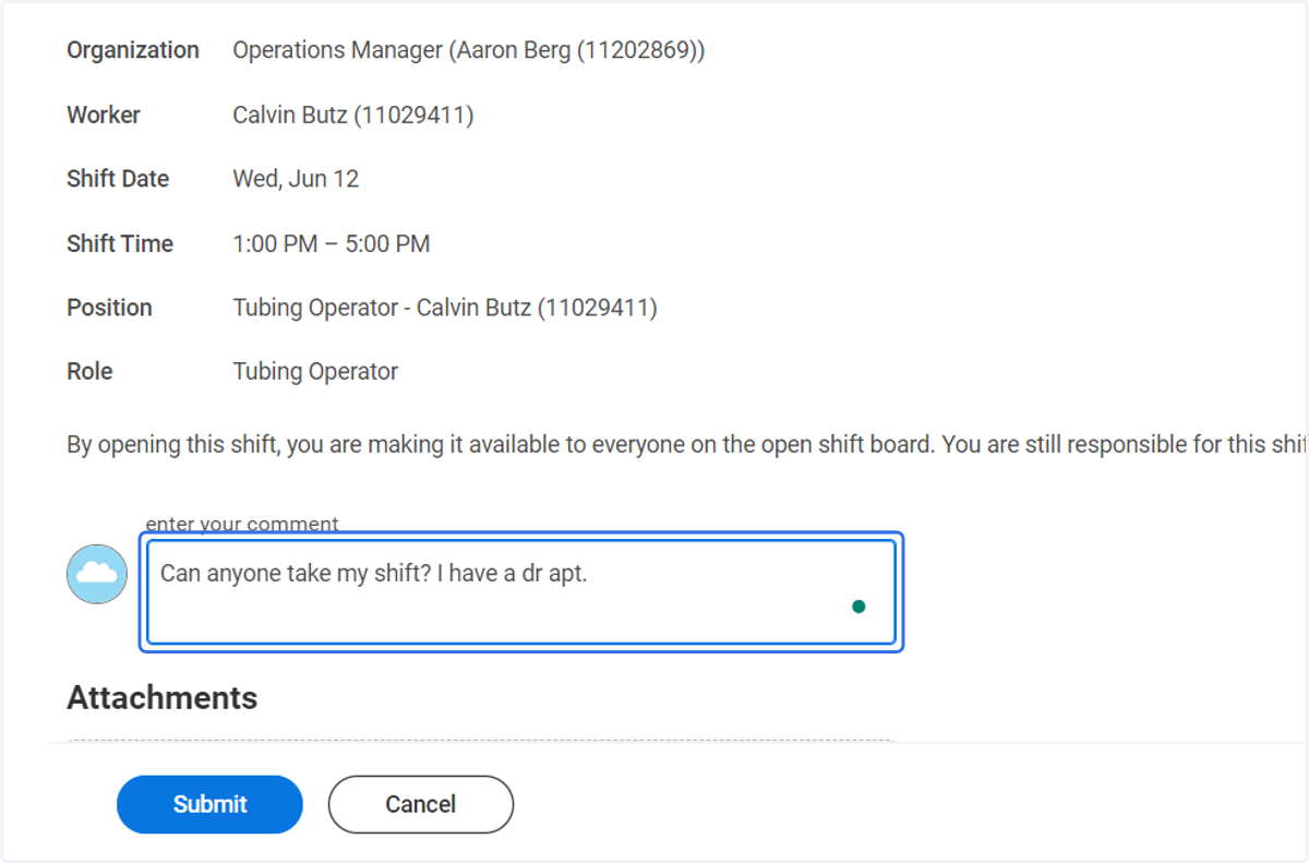 Enter in the comments to communicate with the team why you are opening the shift.