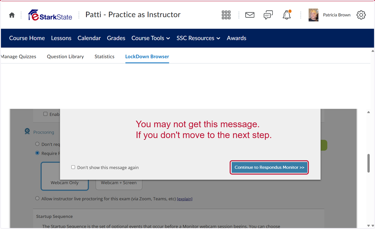 IF you get a message, Click on Continue to Respondus Monitor >>