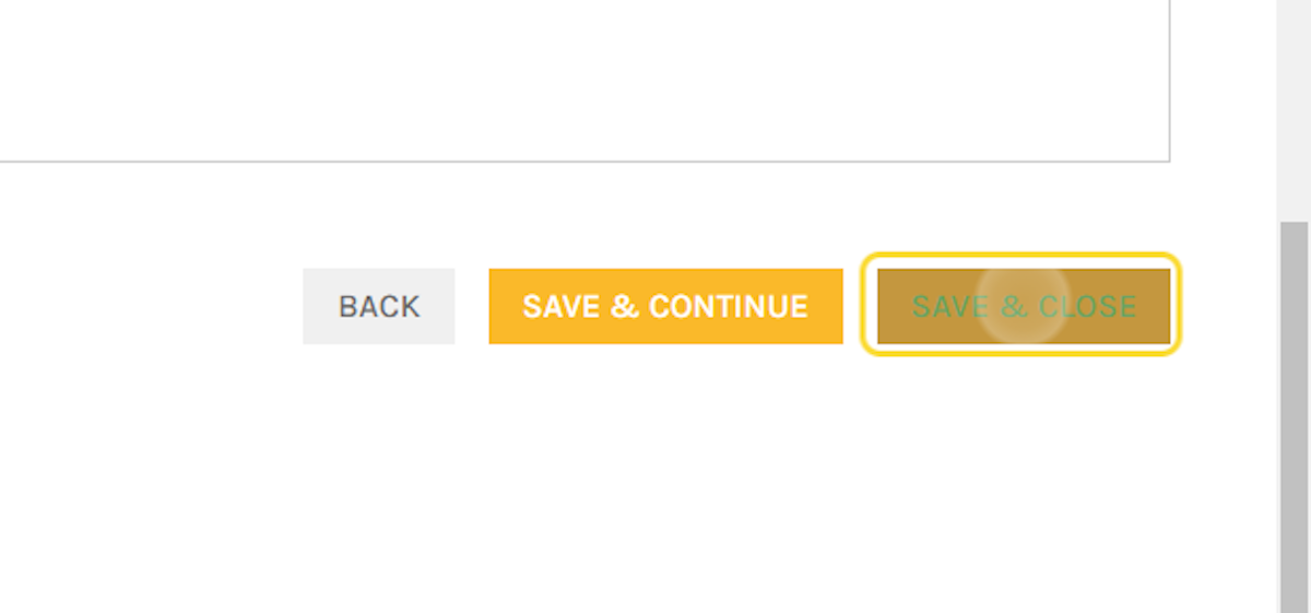The popup dialog box will go away, click on SAVE & CLOSE to save the changes you have made to the site.