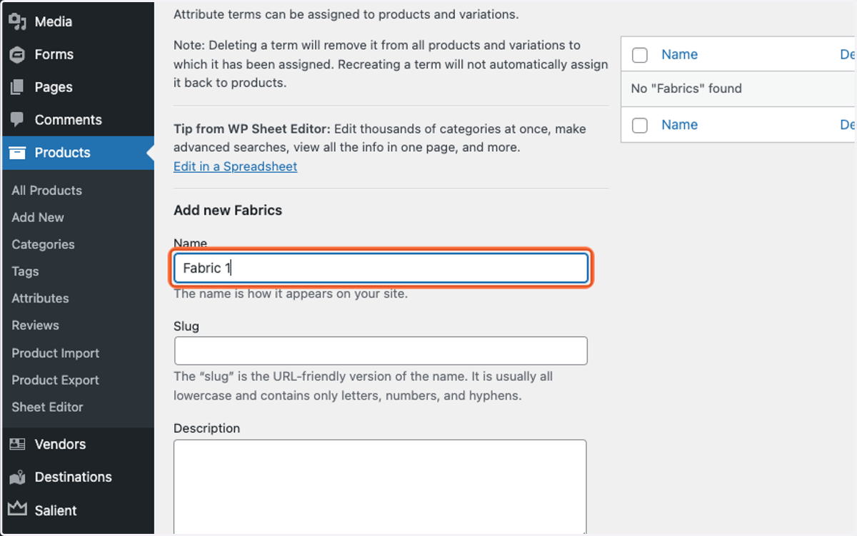 Under the Name field, type out the specific type of attribute (ie. in this case I'm creating configurations for Fabric so I would maybe type in something like 'Cotton' or 'Polyester'.