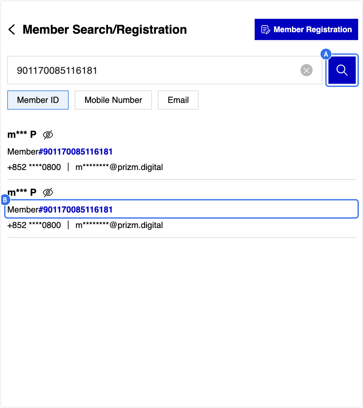 A. Click on "Search" icon B. Click on the selected member ID