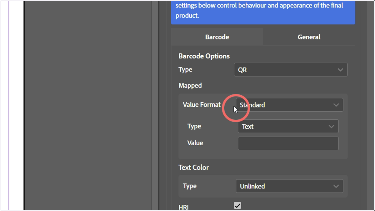 Most barcode types will allow you to input a standard value. This is simply one input where you can enter either static text, or switch to the selection of a variable (we'll see this again later)