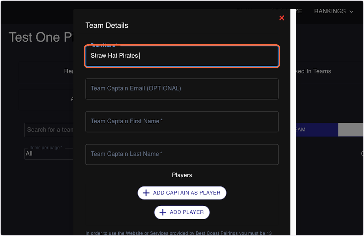 Teams can choose a team name, and add a team captain 