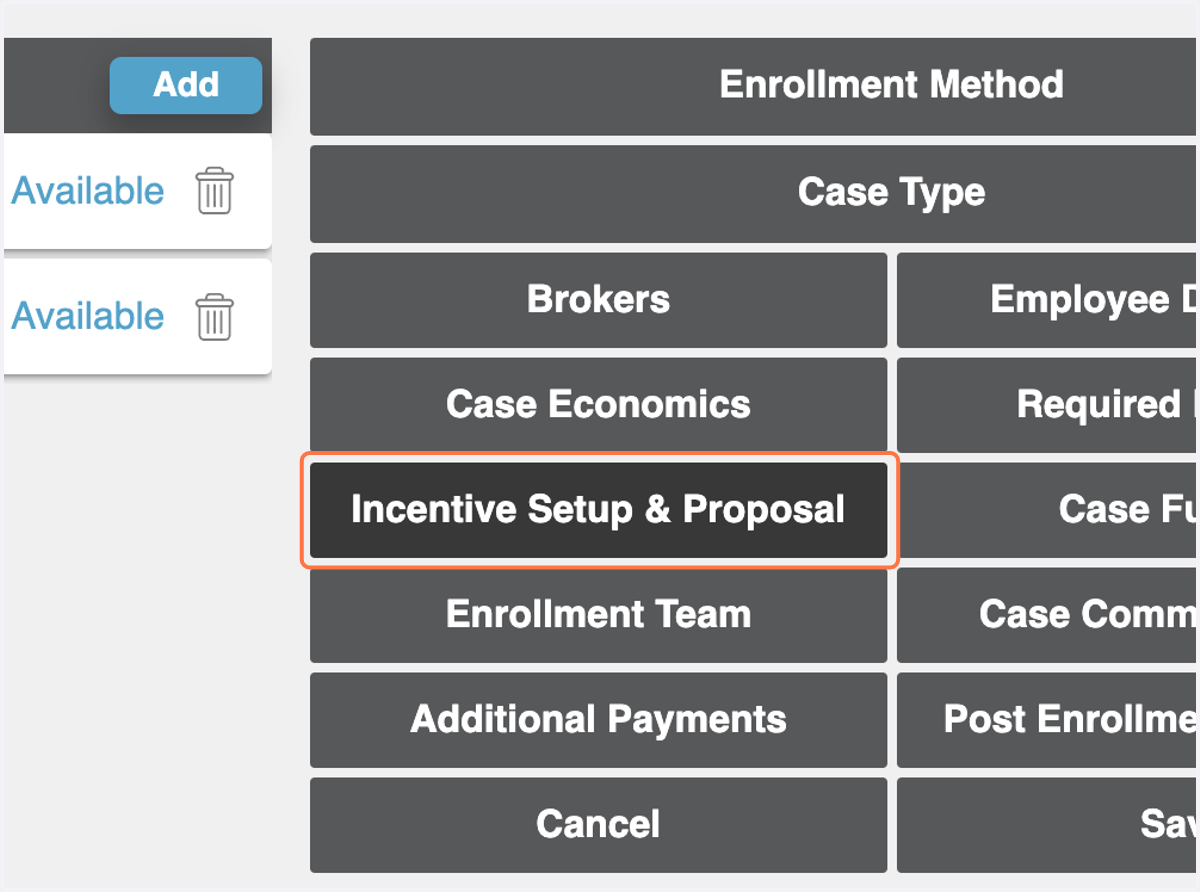From Enrollment & Case Details, click on Incentive Setup & Proposal.