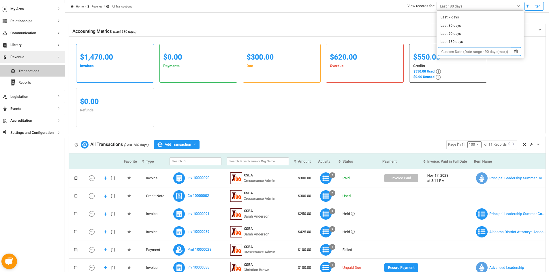 You can filter transaction records from the past 7, 30, 90, 180 days or set a custom date range