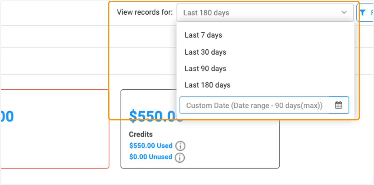 You can filter transaction records from the past 7, 30, 90, 180 days or set a custom date range
