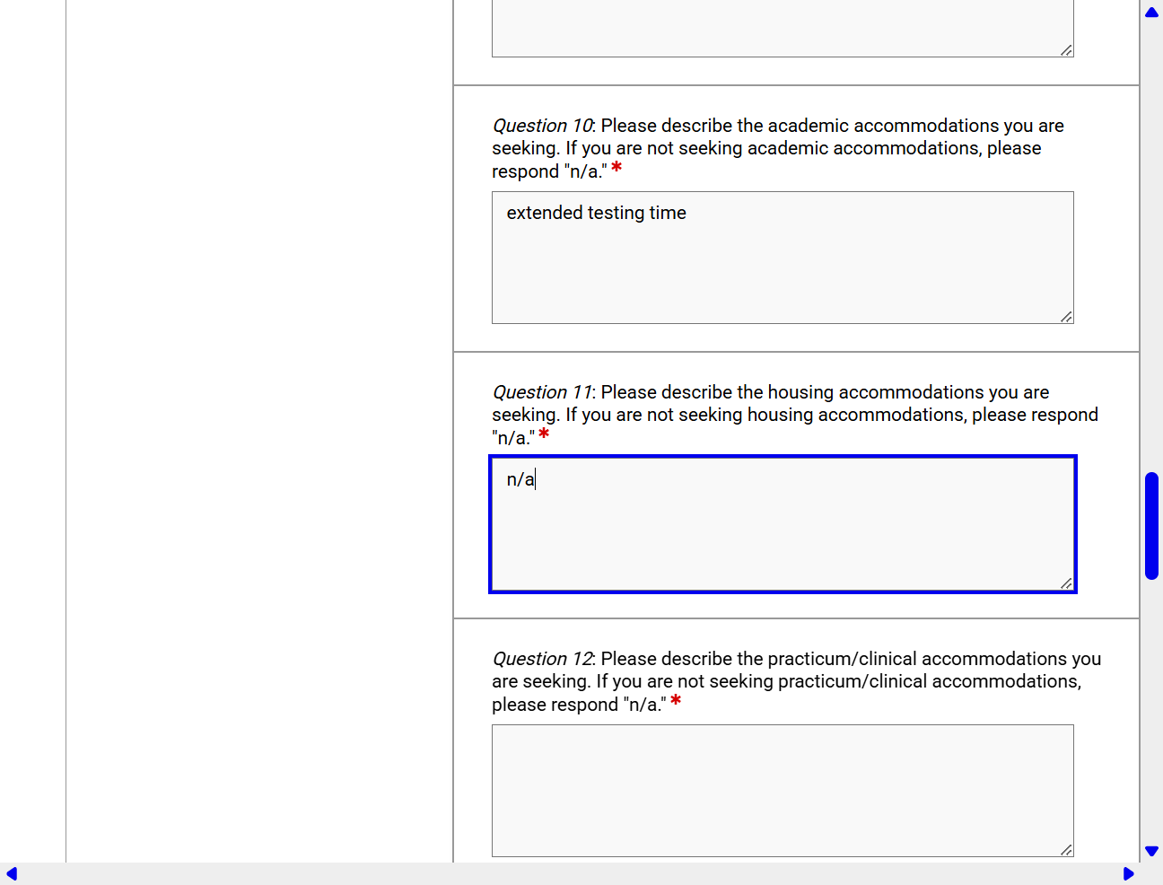 If you are NOT requesting housing accommodations, enter “N/A” in the housing field.