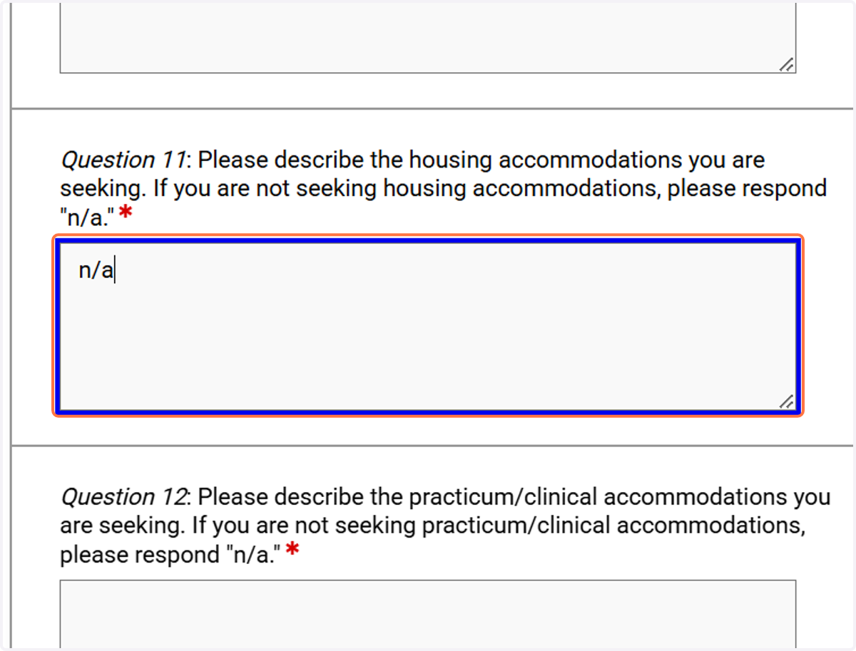 If you are NOT requesting housing accommodations, enter “N/A” in the housing field.