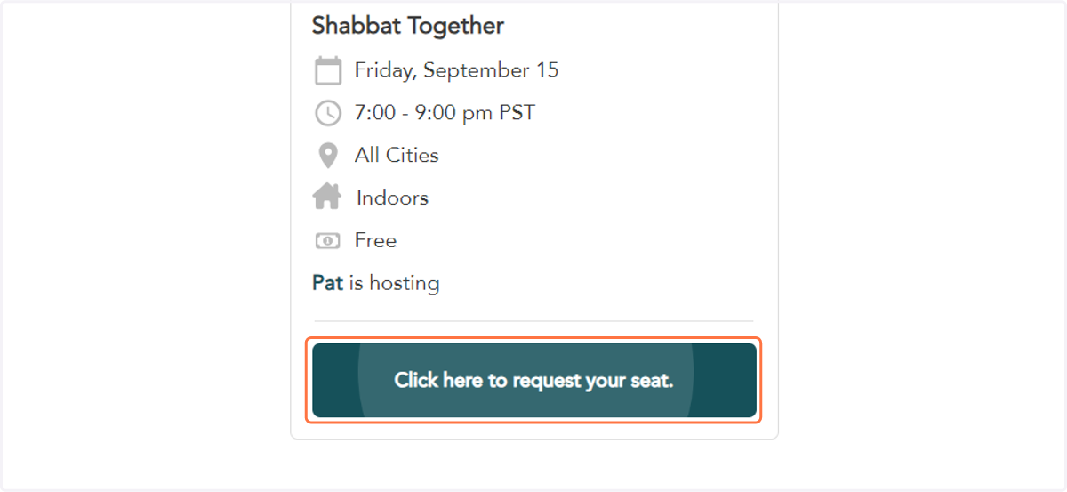 Once you find a dinner you want to attend, click on "Click here to request your seat."
