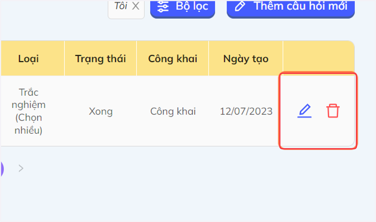 Nhấn chọn biểu tượng cây bút để chỉnh sửa câu hỏi hoặc biểu tượng thùng rác để xóa câu hỏi