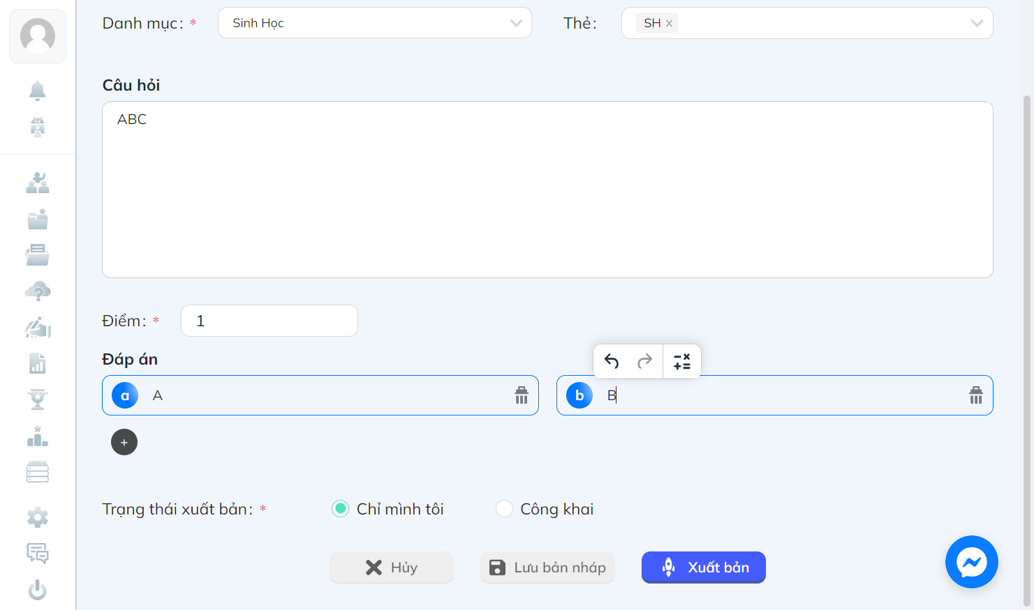 Nếu cần tạo thêm đáp án , nhấn chọn "+" để thêm đáp án.