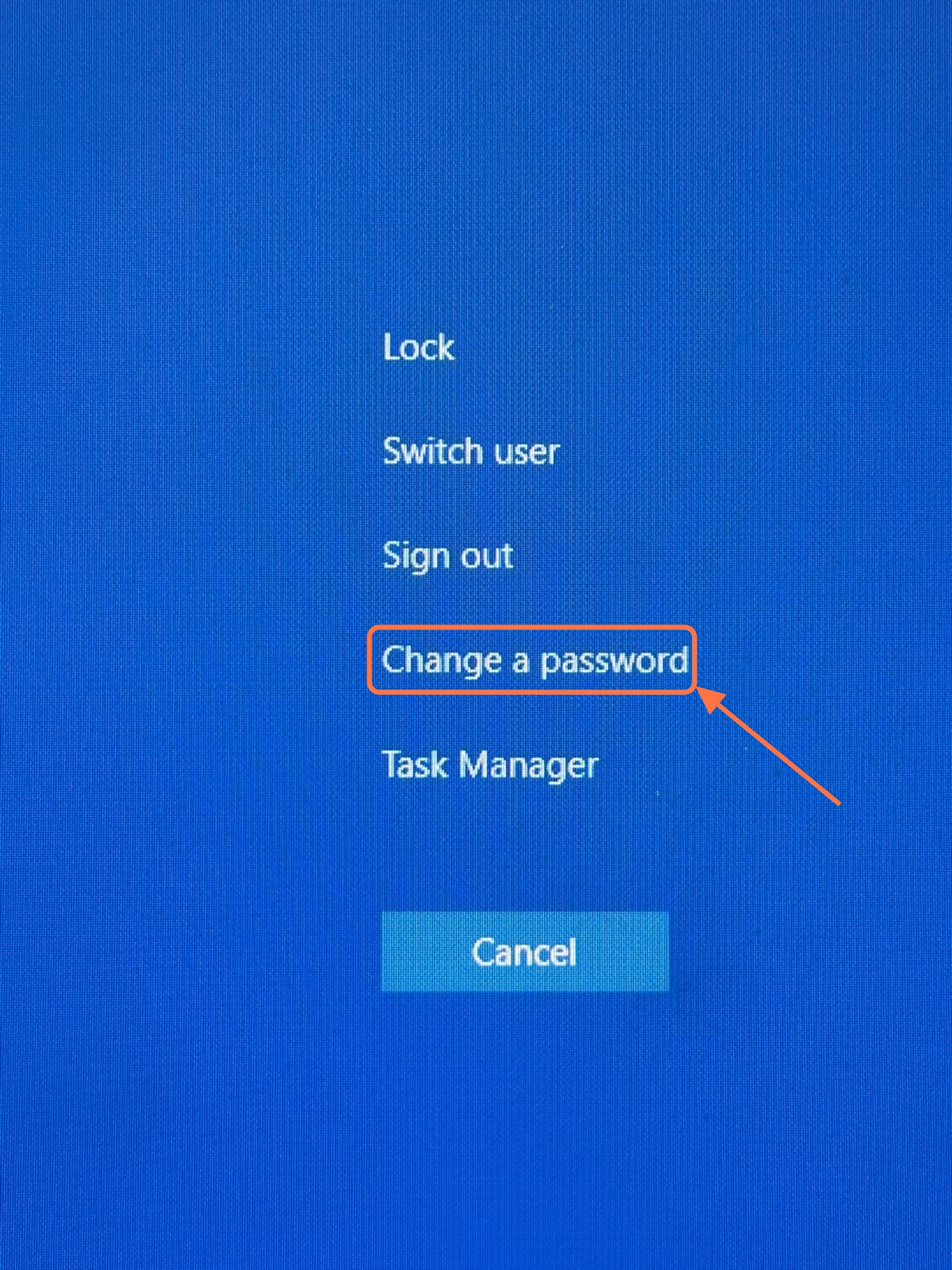 Press Ctrl + Alt + Delete at the same time and click Change a password
