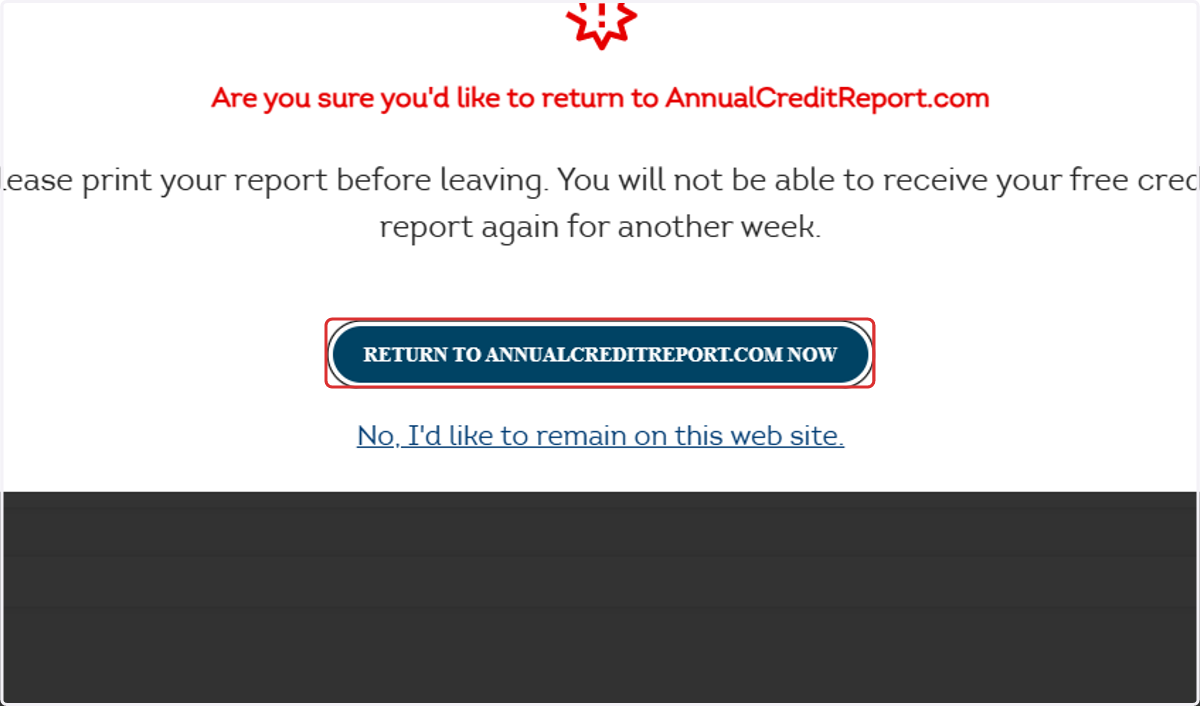 Click on RETURN TO ANNUALCREDITREPORT.COM NOW