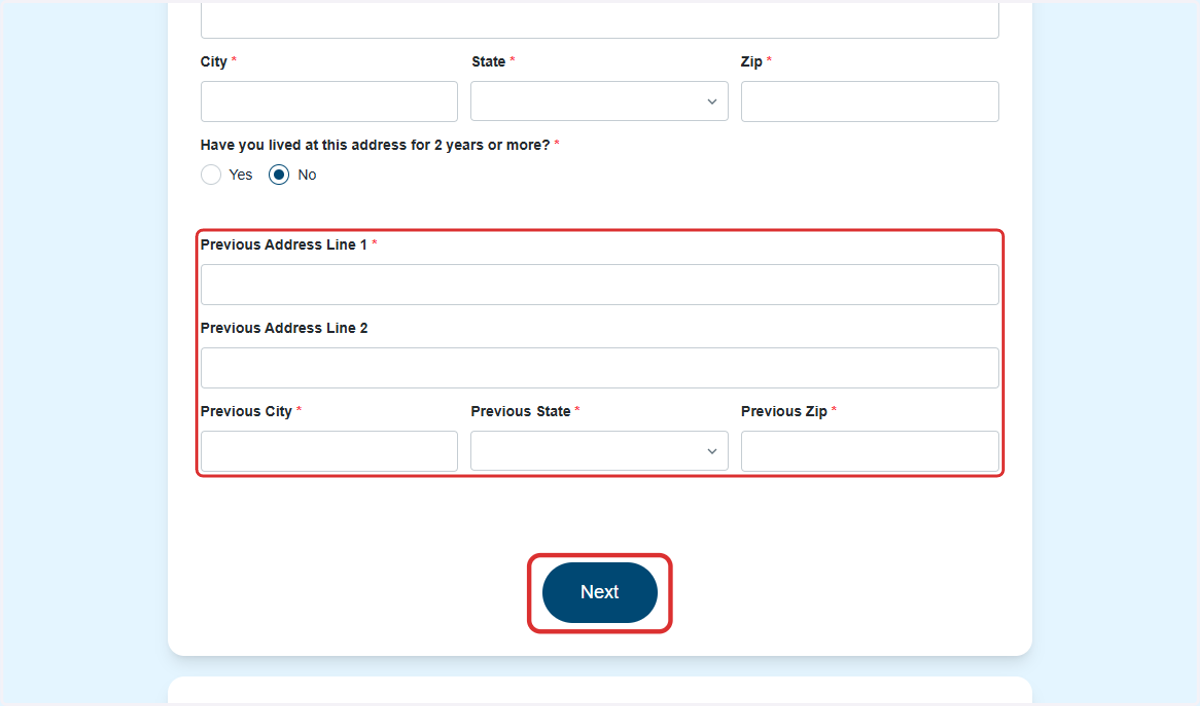 If you have lived at your current U.S. mailing address for less than 2 years, enter your previous U.S. mailing address and click "Next"