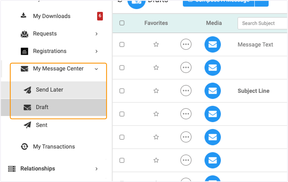 Click on My Message Center to view emails scheduled to send later, drafts and sent emails