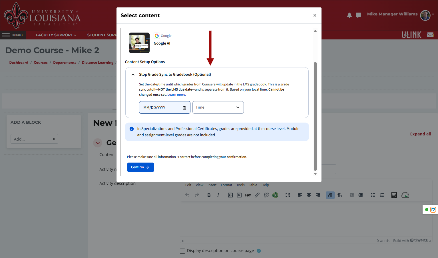 If syncing grades to the Moodle Gradebook, set a Stop Grade Sync to Gradebook date