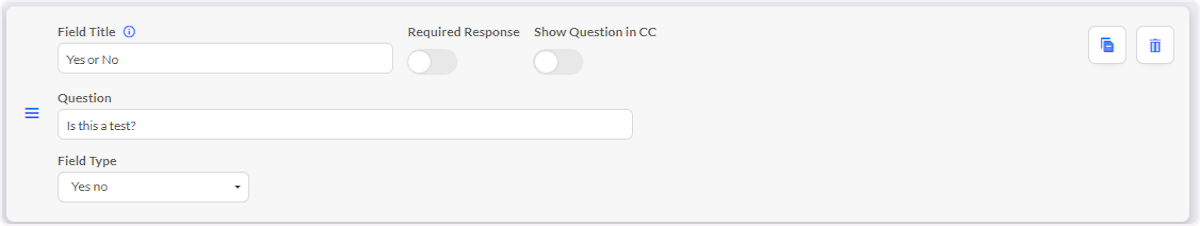 Yes No will provide a dropdown to allow the user to select Yes or No.