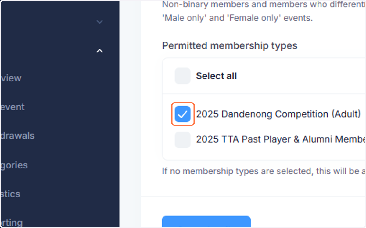 Scroll to the bottom and ensure that Open to whole of sport is ticked and then tick ALL the payment classes that are linked to TTA Full Membership ...