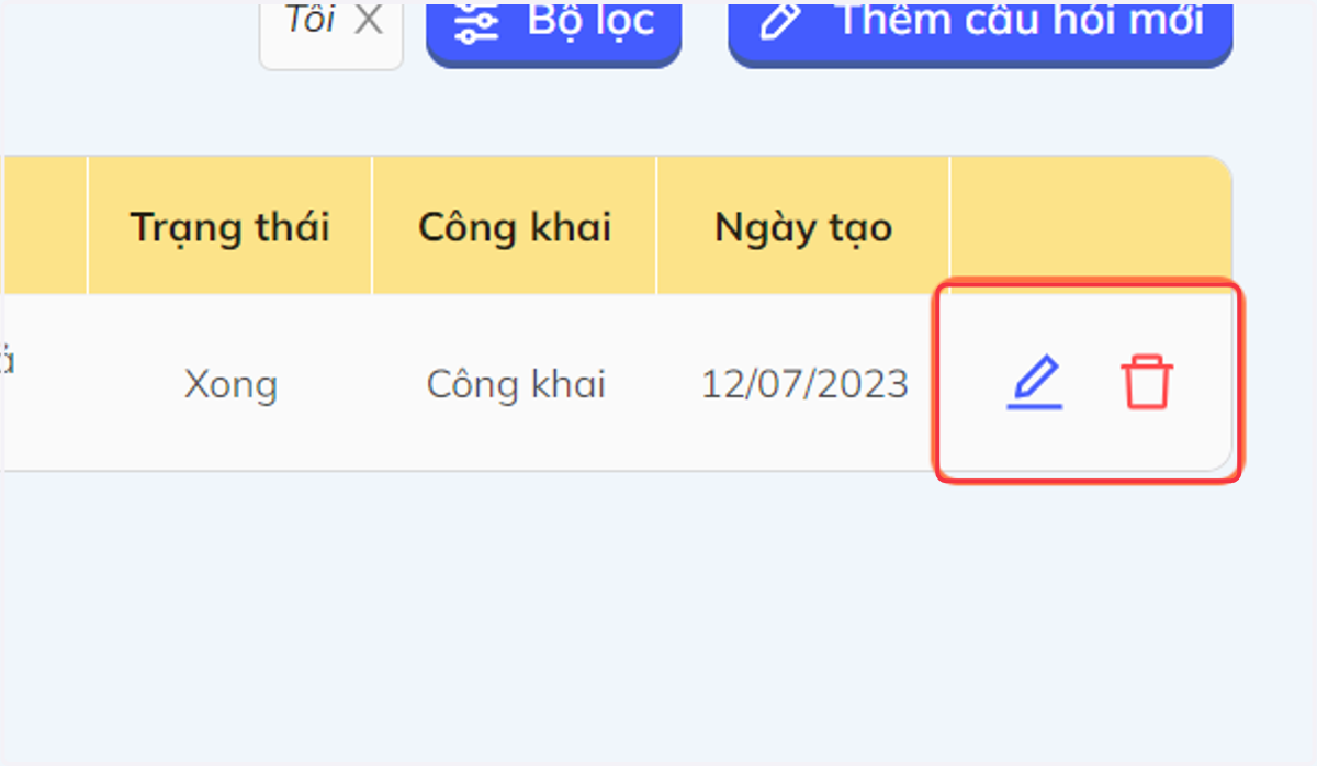 Nhấn chọn biểu tượng cây bút để chỉnh sửa câu hỏi hoặc biểu tượng thùng rác để xóa câu hỏi