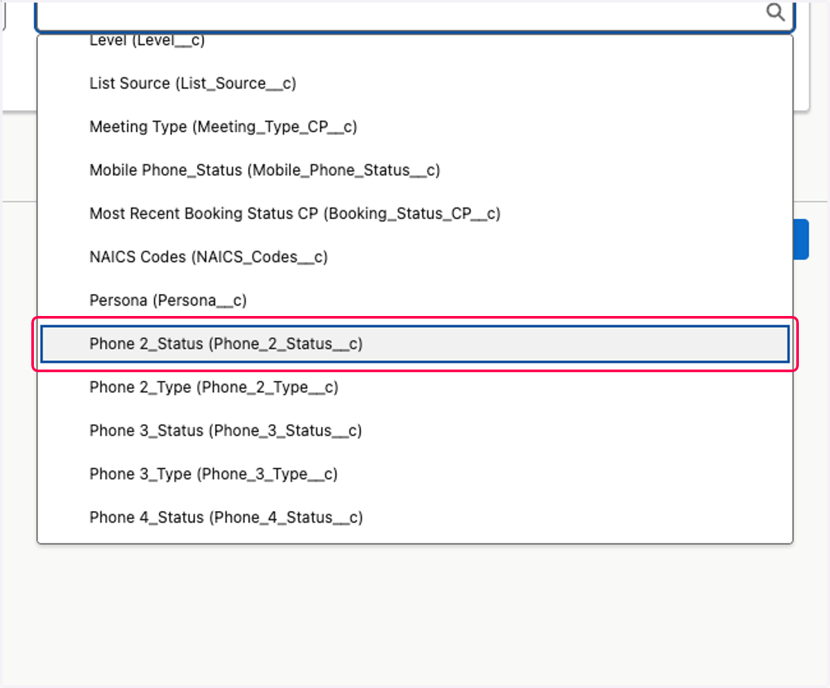 Click on Phone 2_Status (Phone_2_Status__c)