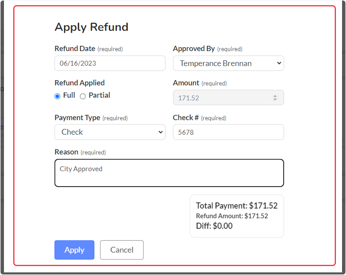 To apply a refund, update the date (if needed), select refund approver, select full or partial refund (enter the amount for a partial refund), select payment type (if a check enter the check number), enter a reason, then click on Apply.