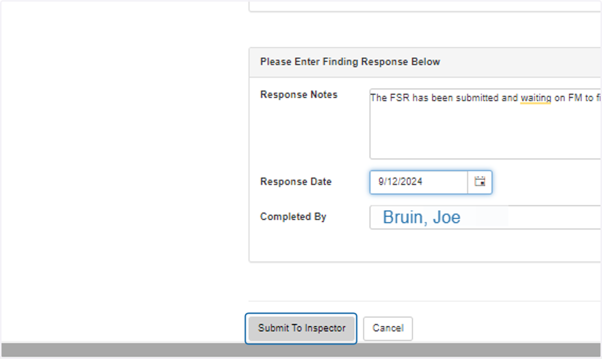 Enter the response date and who is completing the response. The final step is to select "Submit to Inspector".