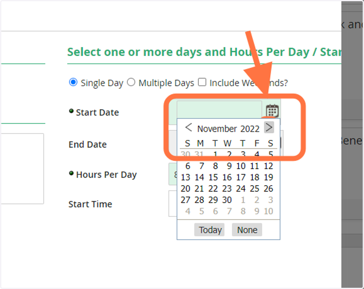 Select Start date using calendar icon. End date will auto-populate when "Single Day" has been selected.