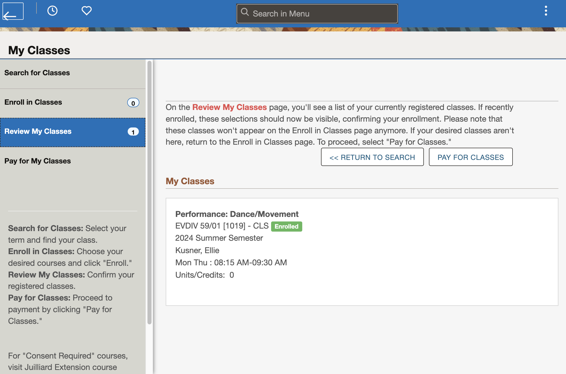 Once successfully enrolled, your classes will move from the "Enroll in Classes" page, which now has 0 classes to the Review My Classes page, which now has 1. This means you have successfully enrolled in your class(es)!