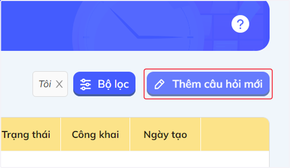 Nhấn chọn "Thêm câu hỏi mới" để chọn dạng câu hỏi
