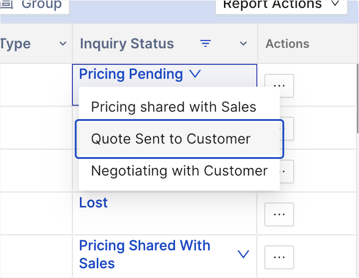 To change the status of the Inquiry to indicate that quote has been shared with customer. Click on 'Quote Sent to Customer' under Pricing pending.