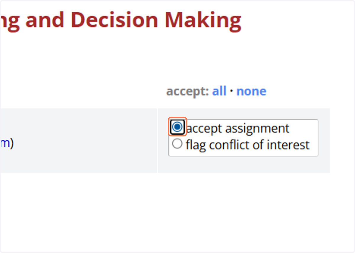 You will have the option to either accept your assignment or to flag a conflict of interest.