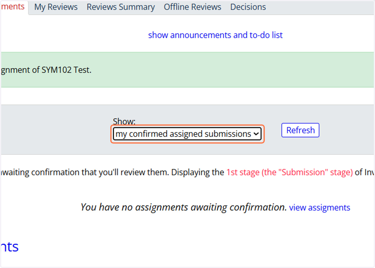 Once you have accepted, you can switch the window to see your confirmed submissions and begin your reviews.