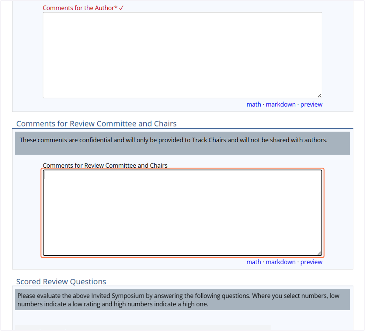 "Comments for Review Committee and Chairs": These comments are only used internally by the Technical Group Program and overall Program Chair. If you have serious concerns about a submission that would prevent it's acceptance (e.g. plagiarism), note t