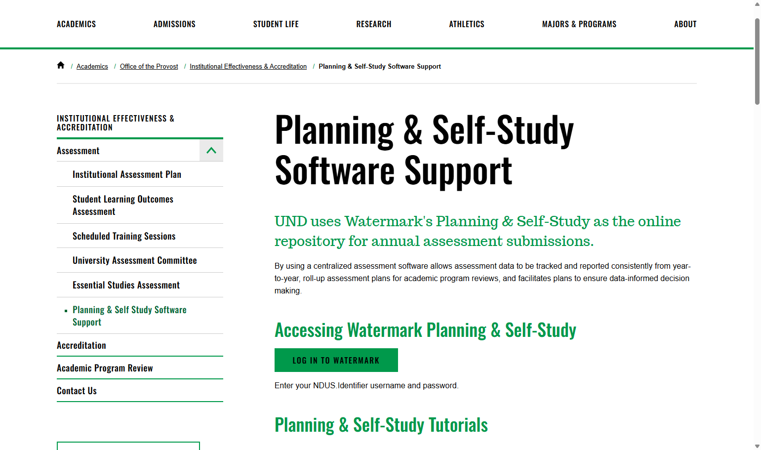 Visit the OIEA website (https://und.edu/academics/provost/assessment-accreditation/planning-self-study.html) and click on "Log In to Watermark".